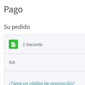 Realiza el pago y publica tu vacante.
