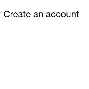 Click on "Create an Account"